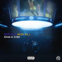 Rick Ross — Shaq & Kobe Ft Meek Mill — обложка